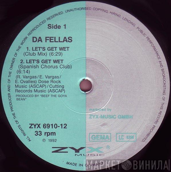 Da Fellas - Let's Get Wet