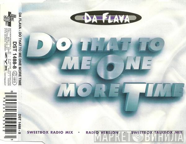  Da Flava  - Do That To Me One More Time