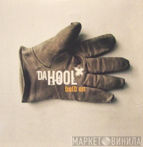 Da Hool - Hold On