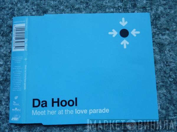 Da Hool - Meet Her At The Love Parade