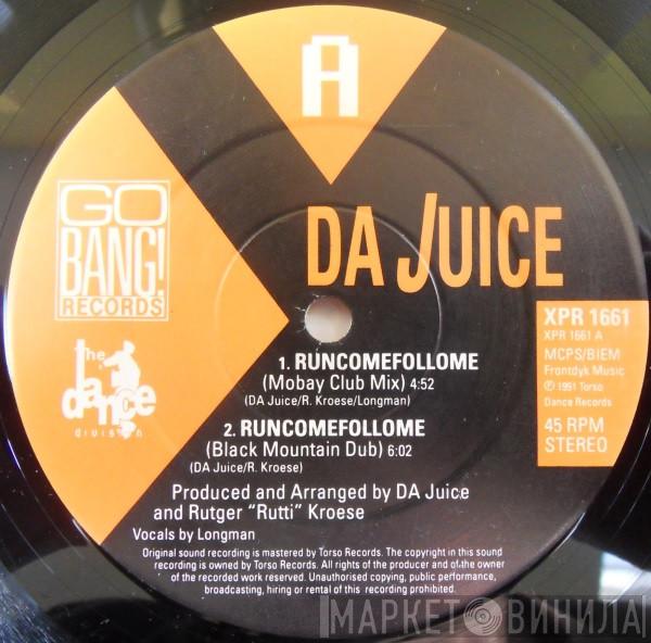 Da Juice - Runcomefollome