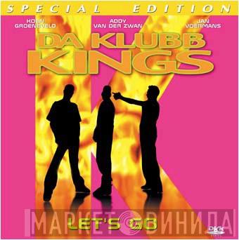 Da Klubb Kings  - Let's Go