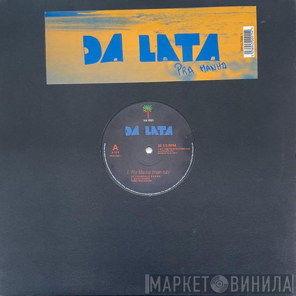 Da Lata - Pra Manha
