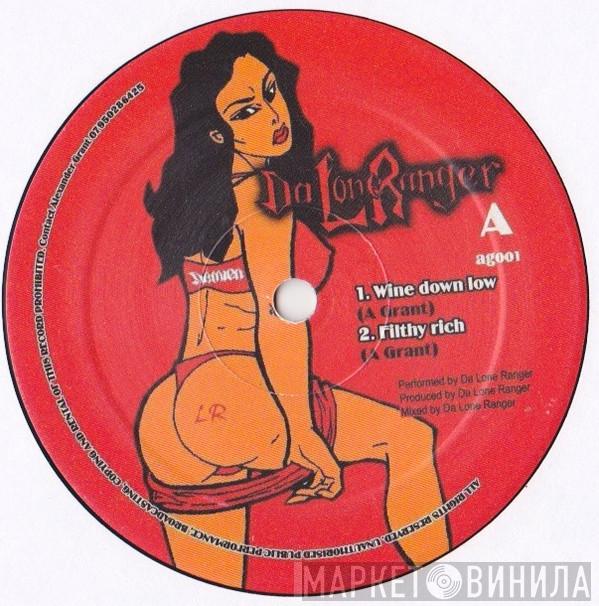 Da Lone Ranger - Wine Down Low / Filthy Rich