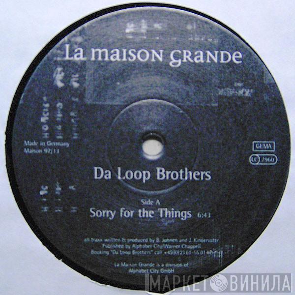 Da Loop Brothers - Sorry For The Things