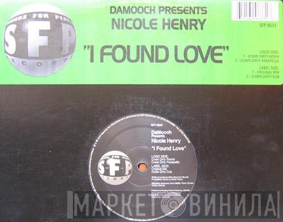 Da Mooch, Nicole Henry - I Found Love