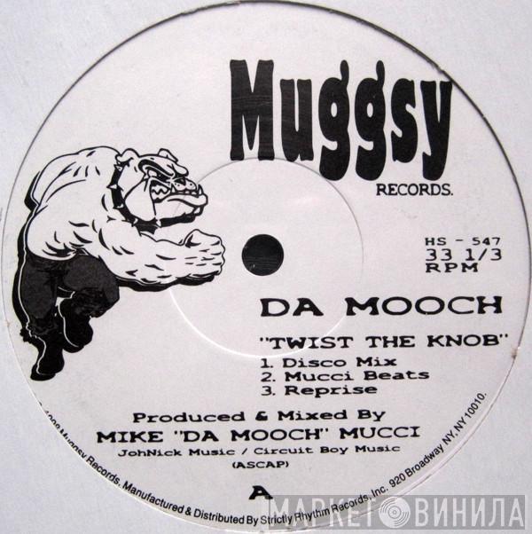 Da Mooch - Twist The Knob