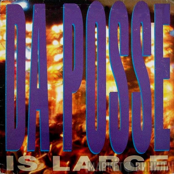 Da Posse - Is Large