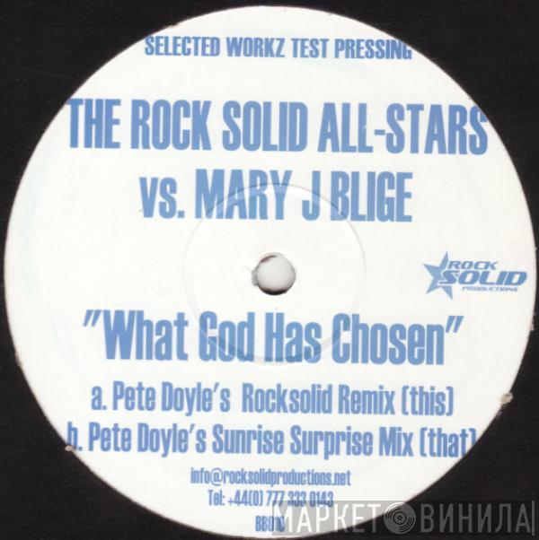 Da Rock Solid Allstars, Mary J. Blige - What God Has Chosen