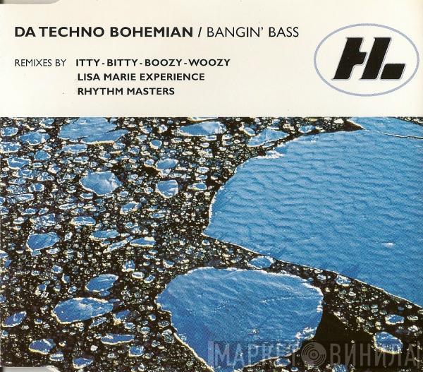 Da Techno Bohemian - Bangin' Bass