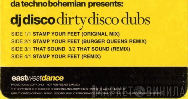 Da Techno Bohemian, DJ Disco - Dirty Disco Dubs