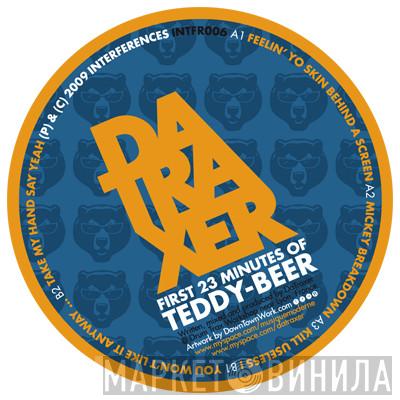 DaTraxer - First 23 Minutes Of Teddy-Beer