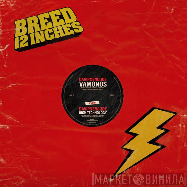 DaVIP, Encode - Vamonos / High Technology