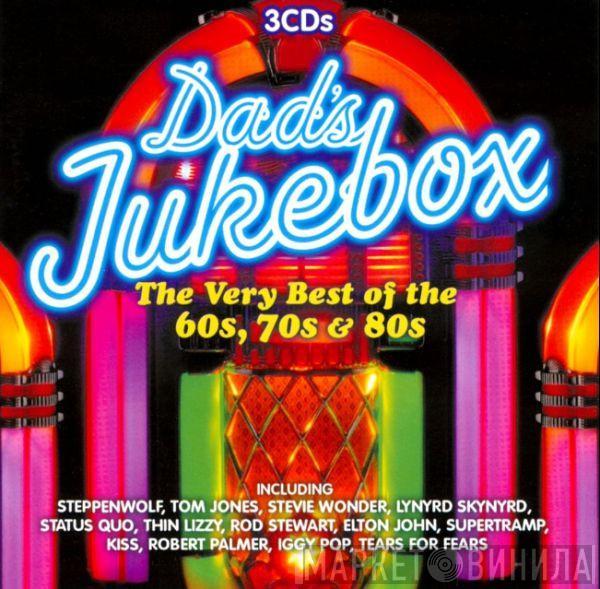  - Dad's Jukebox - The Very Best Of The 60s, 70s & 80s