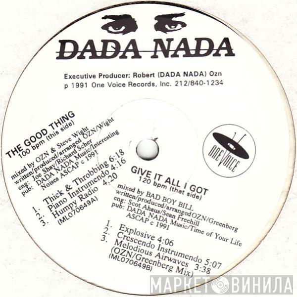 Dada Nada - The Good Thing / Give It All I Got