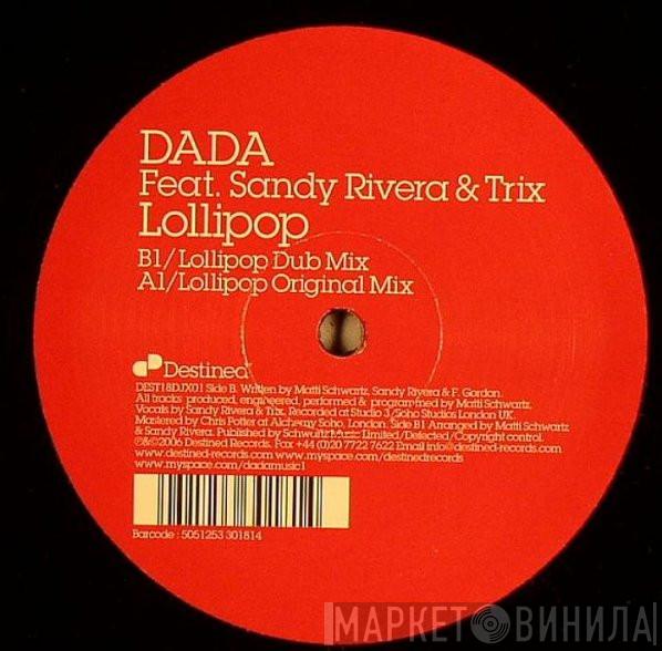 Dada, Sandy Rivera, Trix  - Lollipop