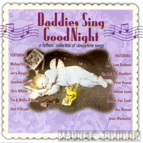  - Daddies Sing Goodnight