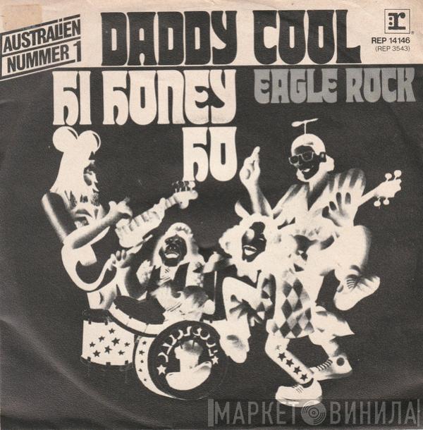 Daddy Cool  - Eagle Rock / Hi Honey Ho