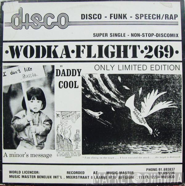 Daddy Cool  - Wodka Flight 269