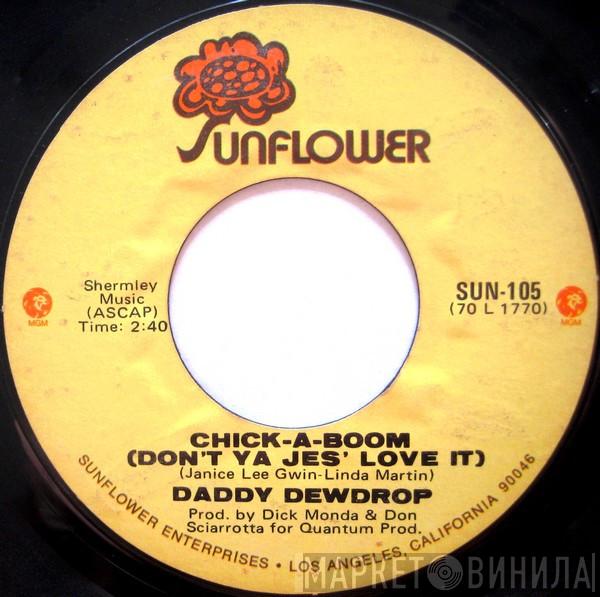 Daddy Dewdrop - Chick-A-Boom (Don't Ya Jes' Love It)