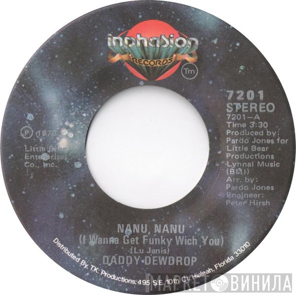 Daddy Dewdrop - Nanu, Nanu (I Wanna Get Funky Wich You)
