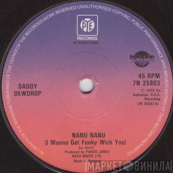 Daddy Dewdrop - Nanu Nanu (I Wanna Get Funky Wich You)