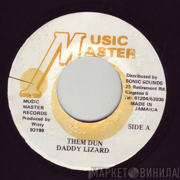 Daddy Lizard - Them Dun
