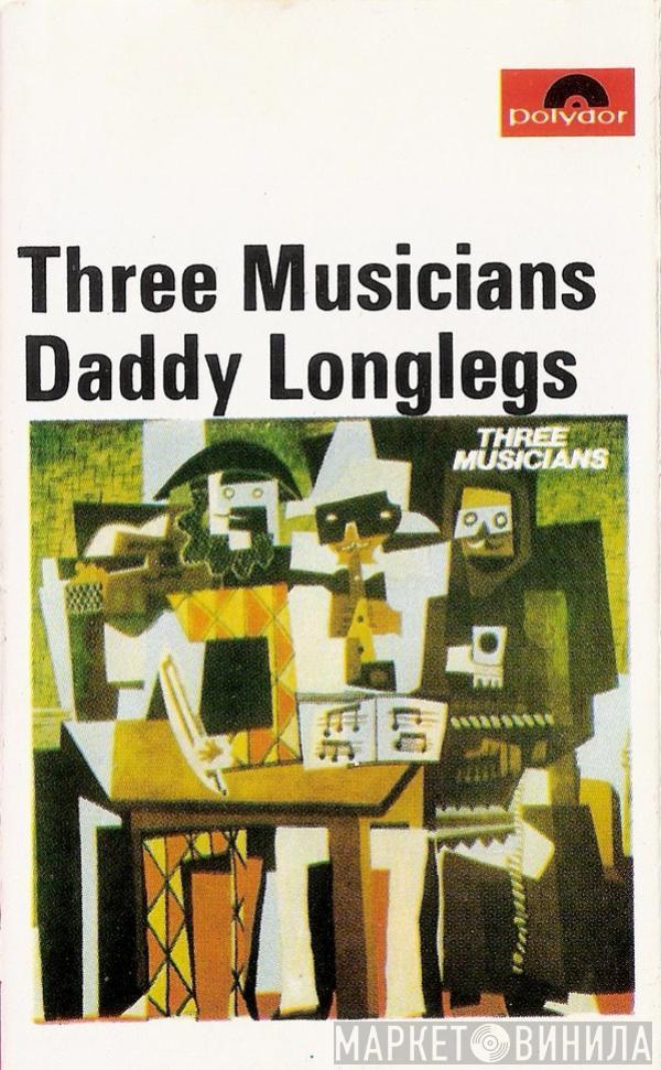 Daddy Longlegs - Three Musicians