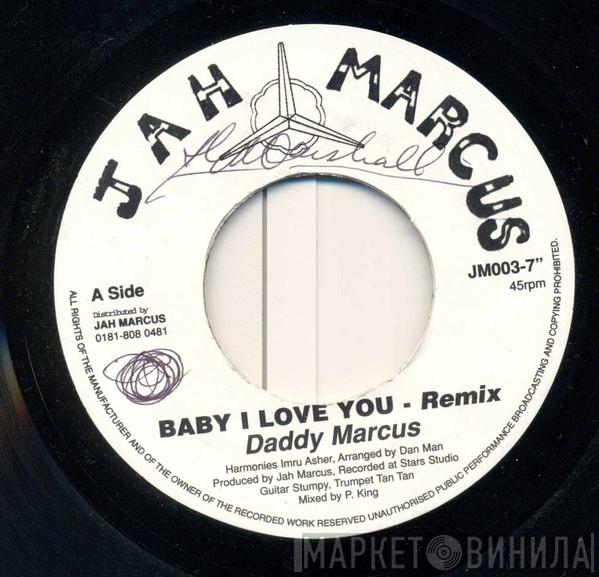 Daddy Marcus - Baby I Love You