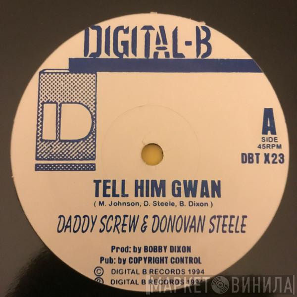 Daddy Screw, Donovan Steele, Computer Paul - Tell Him Gwan
