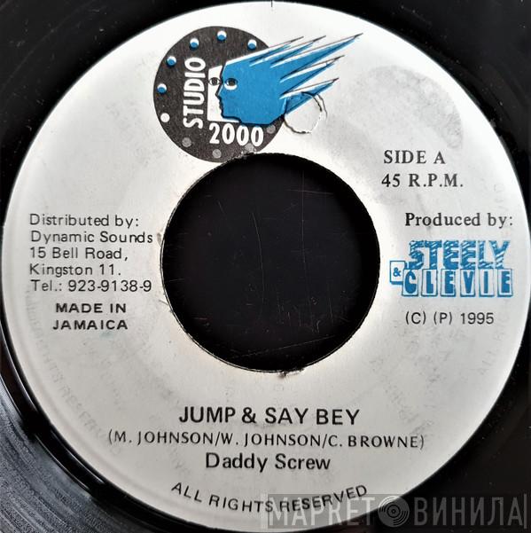 Daddy Screw - Jump & Say Bey