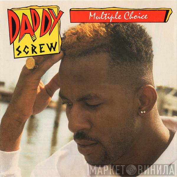 Daddy Screw - Multiple Choice