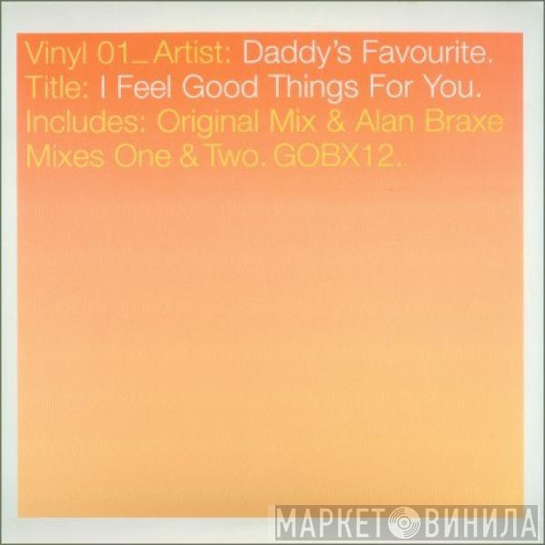 Daddy's Favourite - I Feel Good Things For You