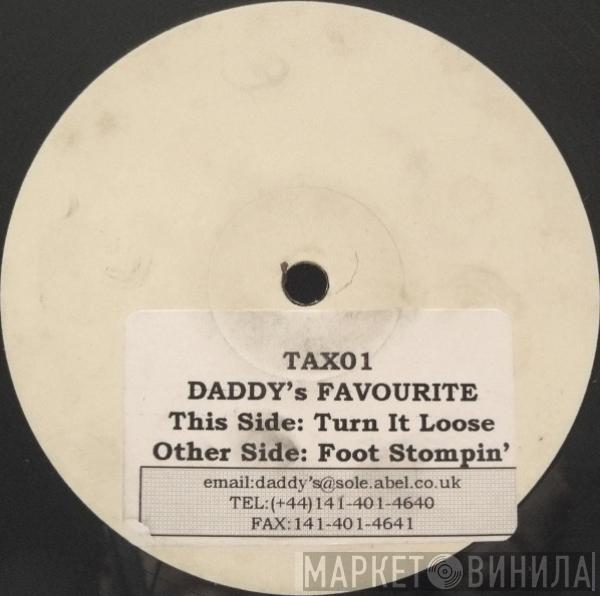 Daddy's Favourite - Turn It Loose / Foot Stompin’