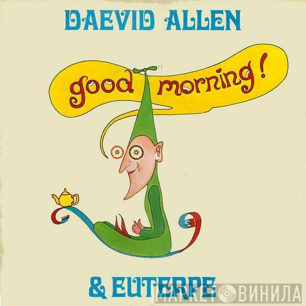 Daevid Allen, Euterpe  - Good Morning