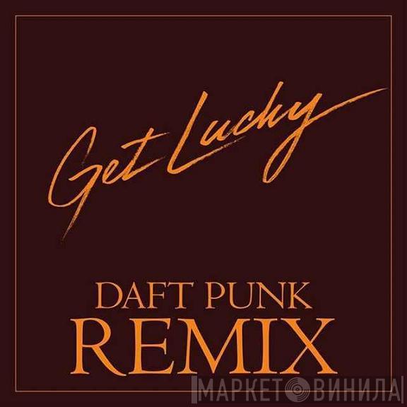  Daft Punk  - Get Lucky (Daft Punk Remix)