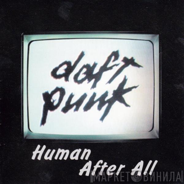  Daft Punk  - Human After All