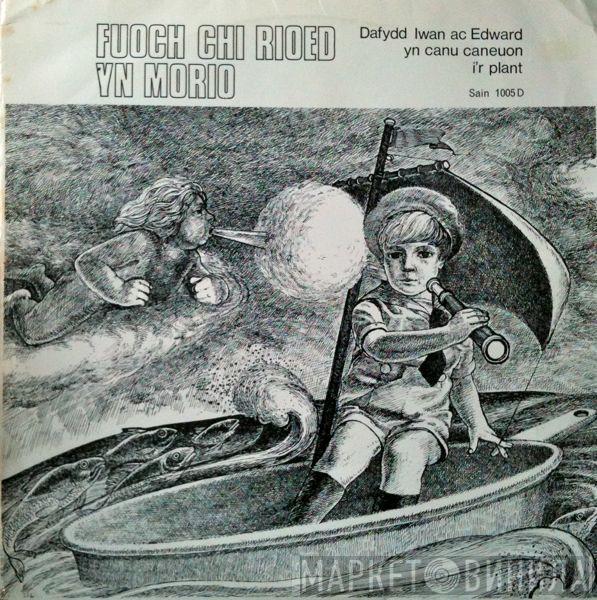 Dafydd Iwan, Edward M. Jones - Fuoch Chi Rioed Yn Morio