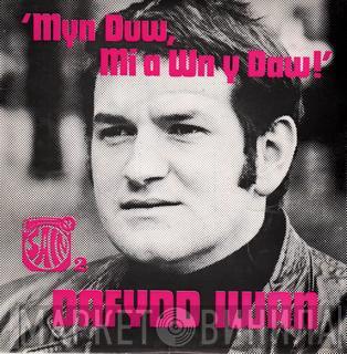 Dafydd Iwan - Myn Duw, Mi A Wn Y Daw!