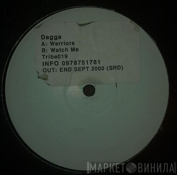 Dagga - Warriors / Watch Me