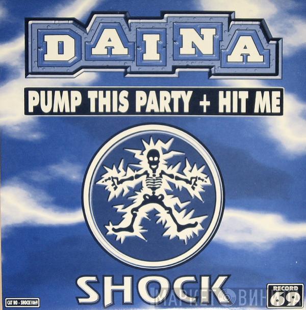 Daina - Pump This Party / Hit Me