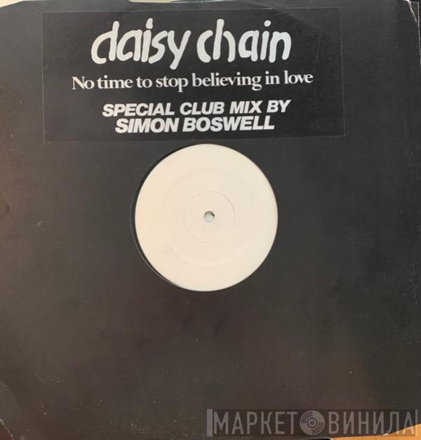 Daisy Chain  - No Time To Stop Believing In Love