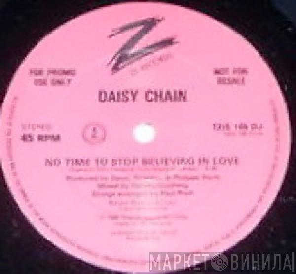 Daisy Chain  - No Time To Stop Believing In Love