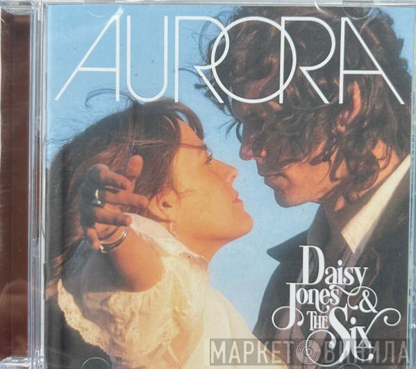  Daisy Jones & The Six  - Aurora