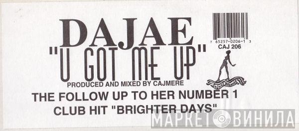 Dajaé - U Got Me Up