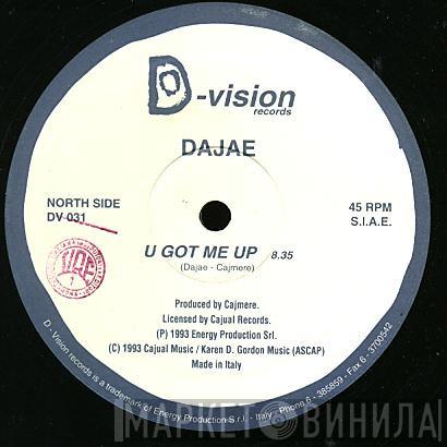 Dajaé - U Got Me Up