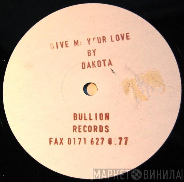 Dakota  - Give Me Your Love