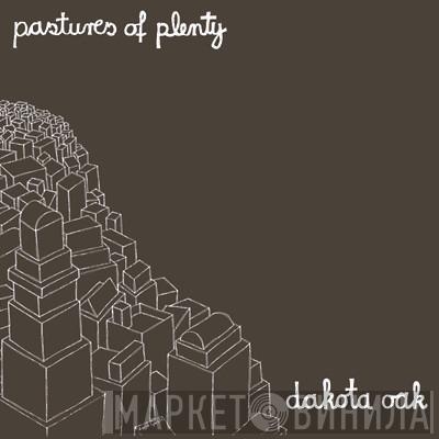 Dakota Oak - Pastures Of Plenty