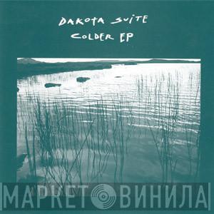 Dakota Suite - Colder