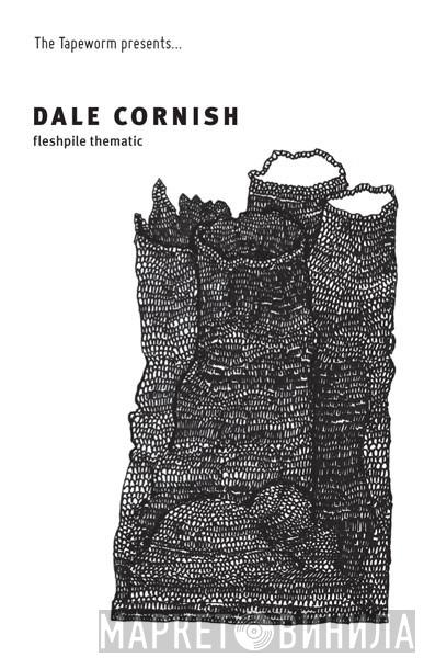 Dale Cornish - Fleshpile Thematic